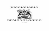 DEMONOLÓGICO - Libro Esotericolibroesoterico.com/biblioteca/grimorios/Diccionario Demonologico.pdf · su vivienda en el mismo carruaje que la había traído, al llegar a su ... un