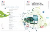 Los transportes urbanos en Francia La experiencia · centros de las ciudades. De ahí el aumento de los trayectos ... los transportes urbanos (AOTU), la carga de definir, financiar