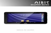 OnePAD Series - airissupport.com Asociados/TABLETAS/AIRIS OneP… · 4 1. GRACIAS Enhorabuena por adquirir esta Tableta con acceso a Internet. Adjuntamos este ma-nual para mostrarle