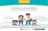 Cartilla de bienvenida - Ministerio de Educación del Perú · 1. 2. • Disminuye el impacto emocional y social originado por el evento vivido en cada uno de ... - Establece el cronograma