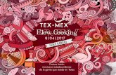Cocina fusión mexicano-estadounidense de la gente … · Origen La cocina TEX-MEX no es estricatamente gastronomía mexicana, sino la cultura gastronómica resultado de la fusión