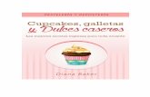 Cupcakes, Galletas y Dulces Caseros - …recetasmexicanas.org/productos/Cupcakes-Galletitas... · Todos los derechos reservados. Ningún apartado de este libro puede ser reproducido