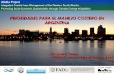 PRIORIDADES PARA EL MANEJO COSTERO EN ARGENTINA naturales/COI/Seminario... · ARGENTINA AtlaSur Project ... Dr. José R. Dadon CONICET y Universidad de Buenos Aires. AtlaSur Project