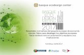 Novedades normativas del paquete europeo de …bem2017.basqueecodesigncenter.net/wp-content/uploads/2017/09/P5... · •Propuesta de Directiva de aparatos eléctricos y electrónicos,