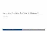 Algoritmos glotones 2 (código de Huffman) - cimat.mxalram/comp_algo/clase30.pdf · •El tiempo de ejecución total de HUFFMAN en un conjunto de n caracteres es O(nlogn). Alonso