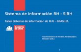 Sistema de información RH SIRH - observatoriorh.org · de recursos humanos, a fin de apoyar los análisis y estudios. Es el Sistema de Información de RH, cuya finalidad es la informatización