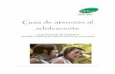 Guía de atención al adolescente - Sociedad Española de Medicina de … Guia de atencion al... · infancia a la interdependencia de la adultez mediante una transición dinámica,