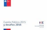 Cuenta Pública 2015 y desafíos 2016 - …cuentapublica.ine.cl/pdf/2015/cuenta_publica_2015.pdf · una alfabetización estadística . ... próximo Censo 2017, y la participación