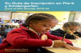 Su Guía de Inscripción en Pre-k y Kindergarten · matemática y ciencia que les hará falta al ir ... independencia y la habilidad de compartir e interactuar ... • Comenzar a