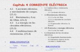 Capítulo 4 CORRIENTE ELÉCTRICA · Conducción y resistencia eléctrica – 2.1 Corriente eléctrica ... • - Fundamentos Físicos de la Ingeniería. Temas 4 y 5 Mc Graw Hill .