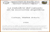 La industria del calzado en la economía argentina - UBAbibliotecadigital.econ.uba.ar/download/tesis/1501-0856_CallejaWA.pdf · UNIVERSIDAD lE llt:JiBOS AIRES Facultad de Ciencias