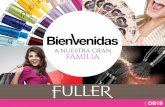 A NUESTRA GRAN FAMILIA - intranet.fuller.com.mx... · ¡Yo Soy Fullerette! EVARISTO HERNÁNDEZ Director General Fuller México 50 años inspirando los sueños de miles de personas