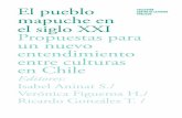 El pueblo mapuche en el siglo XXI. Propuestas para un ... · Sobre esta materia se podrá estar de acuerdo o en desacuerdo con las orientaciones políticas e ideológicas del Centro