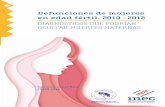 Defunciones de mujeres en edad fértil. 2010 - 2012 · de defunción en mujeres en edad fértil, ... El análisis parte de la revisión del expediente de salud de la mujer fallecida,