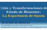 Estado de Bienestar Costa Rica - elcato.org · La Experiencia de Suecia MAURICIO ROJAS EX MIEMBRO DEL PARLAMENTO DE SUECIA ... no desmontar el Estado de bienestar sino reformarlo