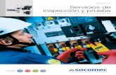 SERVICIOS Servicios de inspección y prueba · equipos dentro de su entorno de trabajo específico. Ingenieros expertos a su servicio • 370 ingenieros de servicio posventa Socomec