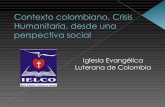 Contexto colombiano desde una perspectiva social - …planeacion.ielco.org/nuevos/pres_sramarta.pdf · Sexualidad y VIH-SIDA Elige Amar para Vivir (elección de pareja) Mayordomía