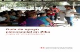 Guía de apoyo psicosocial en Zika para el voluntariadocruzroja-zika.org/wp-content/uploads/2018/06/APS_Guia_IFRC_2018.pdf · Obra en aras del perfeccionamiento de las ... como es
