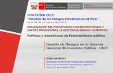InterCLIMA 2012: Gestión de los Riesgos Climáticos en …interclima.minam.gob.pe/IMG/pdf/Mesa_02_-_Jorge_Munoz_MEF... · LA GESTIÓN DEL RIESGO EN LOS PROYECTOS DE INVERSIÓN PÚBLICA