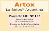 Presentación de PowerPoint - uncuyo.edu.ar€¦ · Artox La Botox® Argentina 1 Proyecto EBT Nº 177 Director Científico Dr. Rafael Fernández Director de Gestión Tecnológica