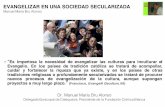 EVANGELIZAR EN UNA SOCIEDAD SECULARIZADAcatequesis.archimadrid.es/wp-content/uploads/2017/03/EVANGELIZAR... · Los areópagos de la política y la economía: Globalización, relaciones