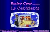 presenta La Cenicienta - teatrocero.comteatrocero.com/dossiers/'La_Cenicienta'_-_Teatro_Cero.pdf · La Cenicienta ... Versión de Desirée Lozano presenta... CONTACTO : 968934384