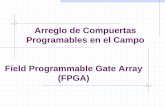 Arreglo de Compuertas Programables en el Campo …dea.unsj.edu.ar/sisdig2/FPGAs_SD2_2010.pdfQue es un FPGA? Logica y conexiones programables Programacion en circuito (ISP) Bloques