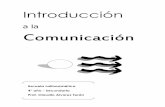 a la Comunicación - alvarezteran.com.aralvarezteran.com.ar/wp-content/uploads/2010/01/Manual-Intro-2010... · Teoría del Signo Signo Lingüístico en Saussure: Significante y Significado