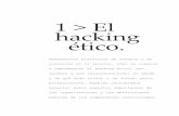 1 > El hacking ético. - Cuchillac.netcuchillac.net/archivos/pre_seguridad_pymes/1_intro-seguridad/lects/... · tica ni redactaremos un tratado sobre deontología profesional, ...