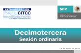 Decimotercera - Programa Anticorrupción · 15. Transparencia Mexicana. 1 Instalación de la Comisión SUBCOMISIÓN DE SEGUIMIENTO A CONVENCIONES ... •Posibles recomendaciones: