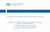 Instrumentación Electrónica - uah.es · 3 1.b PRESENTATION Electronic Instrumentation is a compulsory 6 ECTS course included in the second semester-first year of the Master in Telecommunications