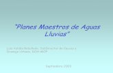 “Planes Maestros de Aguas Lluvias” - Ministerio de … y... · 2009-11-26 · “Planes Maestros de Aguas ... adecuada y definir el período de retorno de diseño de estas obras.