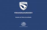 Modelo de Policía Acreditable - Secretariado Ejecutivo · Objetivo Estratégico del Modelo de Policía Acreditable Fortalecer a las instituciones policiales de las entidades federativas