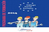 N Ó I C Diálogo A Social M Europeo R O E 2014 D A M … · Laimportanciadeldiálogosocialeuropeoparauna reestructuraciónsocialmenteresponsable,lagestiónde …