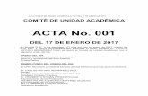 ACTA No. 001 - unilibre.edu.co · acta comitÉ de unidad acadÉmica n° 001 del 17 de enero de 2017 1 comitÉ de unidad acadÉmica acta no. 001 del 17 de enero de 2017 ... dr. carlos