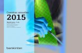 Cuentas anuales 2015 - docs.bankinter.com · Cuentas anuales del ... Otro activo intangible ‑ ‑ Resultado del ejercicio 359.459 393.830 ... Resto de productos de explotación