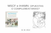 MSCF e IHAMN - sap.org.ar · y no hay evidencia de daño psicológico o del desarrollo ... Las nuevas guías tienen cinco secciones: ... morbl- mortalidad materna y neonatal.