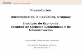 Presentación Universidad de la República, Uruguay ... · Instituciones y desarrollo Desigualdad y pobreza Economía agropecuaria, ambiental y de los recursos naturales Economía