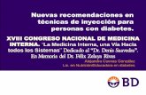Nuevas recomendaciones en técnicas de inyección …revistaamicac.com/tecnicas de inyeccion.pdf · Tipo de insulina Técnica de inyección Dosis • Trauma por prescripción de insulina