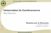 Alta Dirección - ucundinamarca.edu.co · Asegurar la mejora de los resultados del SIGC implementado en la Universidad de Cundinamarca, ... Plan de Desarrollo 2011- 2020 (CSU) Proyecto