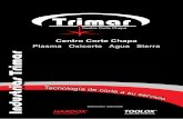 Plasma Oxicorte Agua Sierra Industrias Trimarindustriastrimar.com/Catalogo Industrias Trimar general V2.pdf · Porriño . Title: Trimar.cdr Author: Oscar Created Date: 1/9/2015 4:17:16