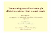 Fuentes de generación eléctrica: cuánto, cómo y … 07/05. Jorge Fabra.pdf · generación eléctrica: cuánto, cómo y a qué precio Jorge Fabra Utray 2 de Julio 2007 CNE 1 Fuentes
