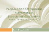 Preparación Olimpiadas Matemáticas Ecuaciones … · Preparación Olimpiadas Matemáticas Ecuaciones Diofánticas Almería, 28 de noviembre de 2015 David Crespo Casteleiro . ...