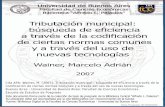 Tributación municipal : búsqueda de eficiencia a través de ...bibliotecadigital.econ.uba.ar/download/tpos/1502-0343_WainerMA.pdf · Tributación municipal: búsqueda de eficiencia