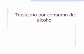 Trastorno por consumo de alcohol · T. Personalidad antisocial 83 % TCS Fuente: Estudio ECA (Regier et al. 1990) TCS: Trastorno por consumo de sustancias . ... capacidad adictiva