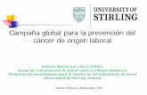 Campaña global para la prevención del cáncer de … · Campaña global para la prevención del cáncer de origen laboral. ... “ChemTrust”, “Cancer Education & Prevention