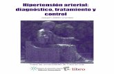 Hipertensión arterial: diagnóstico, tratamiento y controlcore.ac.uk/download/pdf/11816293.pdf · El libro profundiza en los aspectos bÆsicos de la clínica del hipertenso y su