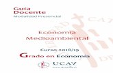 Economía Medioambiental - Universidad Católica de Ávila · económicos que afectan a las sociedades (CB2). Que los estudiantes tengan la capacidad de reunir e interpretar datos