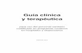 Guía clínica y terapéutica - EnfermeriaAPS · principalmente, con cuidados paliativos (tratamiento del dolor por ejemplo) la salud mental, la asistencia preventiva (programa ampliado