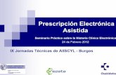Prescripción Electrónica Asistida - aiiscyl · OSAKIDETZA Prescripción Electrónica Asistida (PEA) Definición Prescripción electrónica (PE): tecnología que permite prescribir
